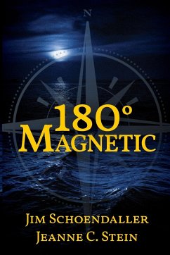 180 Degrees Magnetic - Schoendaller, Jim; Stein, Jeanne C