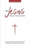 I Am Jesus: My Life in My Own Words