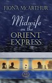 MIDWIFE ON THE ORIENT EXPRESS