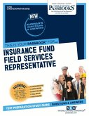 Insurance Fund Field Services Representative (C-2166): Passbooks Study Guide Volume 2166