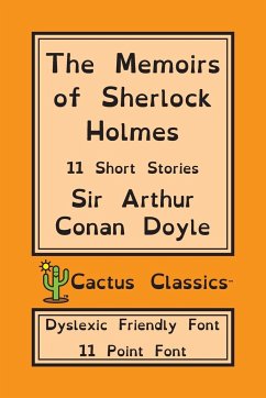 The Memoirs of Sherlock Holmes (Cactus Classics Dyslexic Friendly Font) - Doyle, Arthur Conan; Cactus, Marc