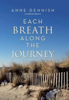 Each Breath Along the Journey - Dennish, Anne
