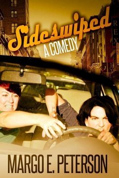 Sideswiped: A Comedy - Peterson, Margo E.