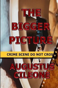 The Bigger Picture - Cileone, Augustus