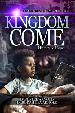 Kingdom Come-History and Hope - Arnold, David Lee; Arnold, Deborah Lea; Arnold, David &. Deborah