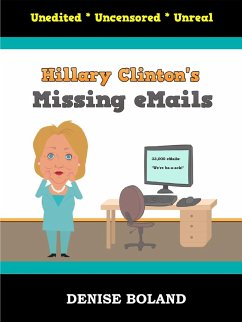 Hillary Clinton's Missing eMails - Boland, Denise