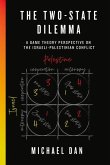 The Two-State Dilemma: A Game Theory Perspective on the Israeli-Palestinian Conflict