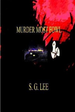 Murder Most Fowl - Lee, S. G.