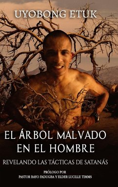 El Árbol Malvado En El Hombre - Etuk, Uyobong