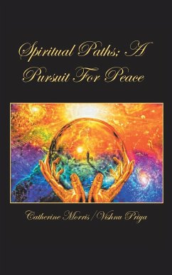 Spiritual Paths; a Pursuit for Peace - Morris, Catherine; Priya, Vishnu