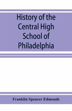 History of the Central High School of Philadelphia - Spencer Edmonds, Franklin