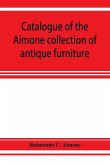 Catalogue of the Aimone collection of antique furniture, objects of art and foreign models