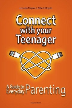 Connect with Your Teenager: A Guide to Everyday Parenting - Mrgole, Albert; Mrgole, Leonida