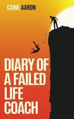 Diary of a Failed Life Coach - Aaron, Caine