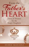 From the Father's Heart: Jewels of Promise for the King's Daughters