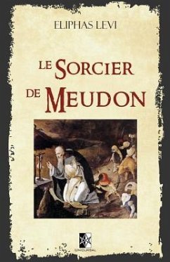 Le Sorcier de Meudon: (ed. 1861) - Levi, Eliphas