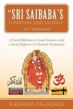 Sri Saibaba's Charters and Sayings -As I Understand