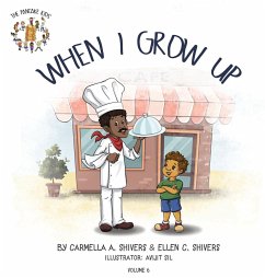 When I Grow Up - Shivers, Carmella A; Shivers, Ellen C