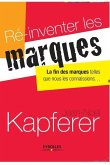 Ré-inventer les marques: La fin des marques telles que nous les connaissons