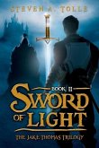 Sword of Light: The Jake Thomas Trilogy - Book 2