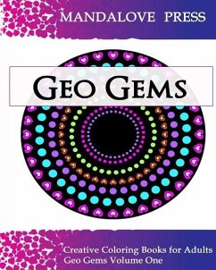 Geo Gems One: 50 Geometric Design Mandalas Offer Hours of Coloring Fun for the Entire Family - For Adults, Creative Coloring Books