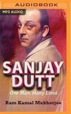 Sanjay Dutt: One Man, Many Lives