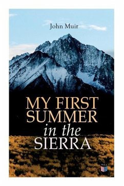 My First Summer in the Sierra (Illustrated Edition) - Muir, John