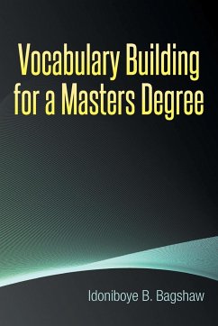 Vocabulary Building for a Masters Degree - Bagshaw, Idoniboye B.