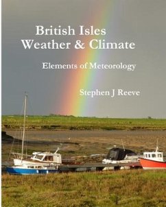 British Isles Weather and Climate: Elements of Meteorology - Reeve, Stephen J.