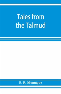 Tales from the Talmud - R. Montague, E.