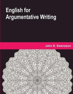 English for Argumentative Writing - Swensson, John K.