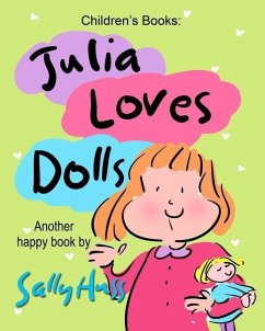 Julia Loves Dolls - Huss, Sally