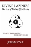 Divine Laziness: The Art of Living Effortlessly
