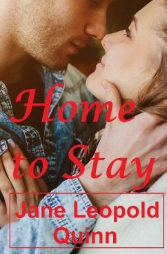 Home to Stay - Quinn, Jane Leopold