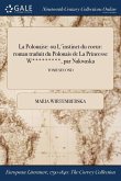 La Polonaise: ou L'instinct du coeur: roman traduit du Polonais de La Princesse W*********, par Nakwaska; TOME SECOND