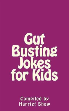 Gut Busting Jokes for Kids - Shaw, Harriet