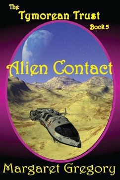 The Tymorean Trust Book 5 - Alien Contact - Gregory, Margaret