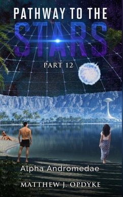 Pathway to the Stars: Part 12, Alpha Andromedae - Opdyke, Matthew J.