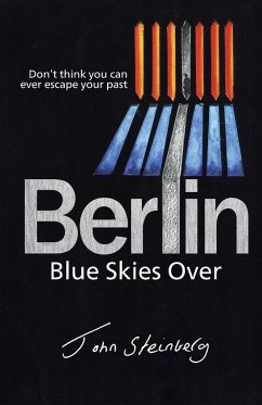 Blue Skies Over Berlin - Steinberg, John