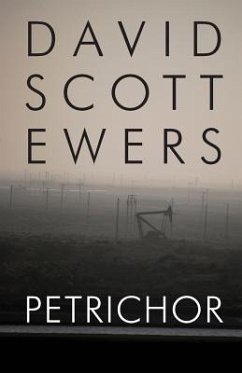 Petrichor - Ewers, David Scott