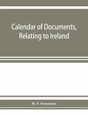 Calendar of documents, relating to Ireland, preserved in Her Majesty's Public Record Office, London 1285-1292.