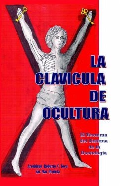 La Clavicula de Ocultura: El Teorema del Sistema de la Doctologia - Toca, Arzobispo Roberto C.