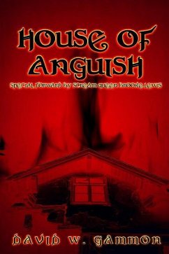 House of Anguish - Gammon, David W.