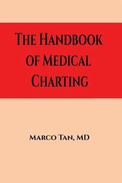 The Handbook of Medical Charting - Tan, Marco