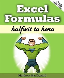 Excel Formulas: Halfwit to Hero - Macdonald, Matthew