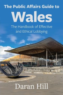 The Public Affairs Guide to Wales - Hill, Daran