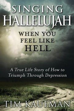 Singing Hallelujah: When You Feel Like Hell - Kaufman, Tim