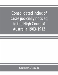 Consolidated index of cases judicially noticed in the High Court of Australia - G. Pirani, Samuel