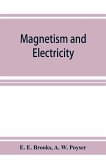 Magnetism and electricity; a manual for students in advanced classes