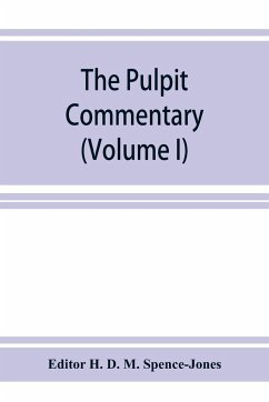 The pulpit commentary (Volume I)
